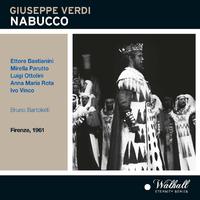 VERDI, G.: Nabucco [Opera] (Bastianini, Parutto, Ottolini, Florence Teatro Comunale Chorus and  Orchestra, Bartoletti) (1961)