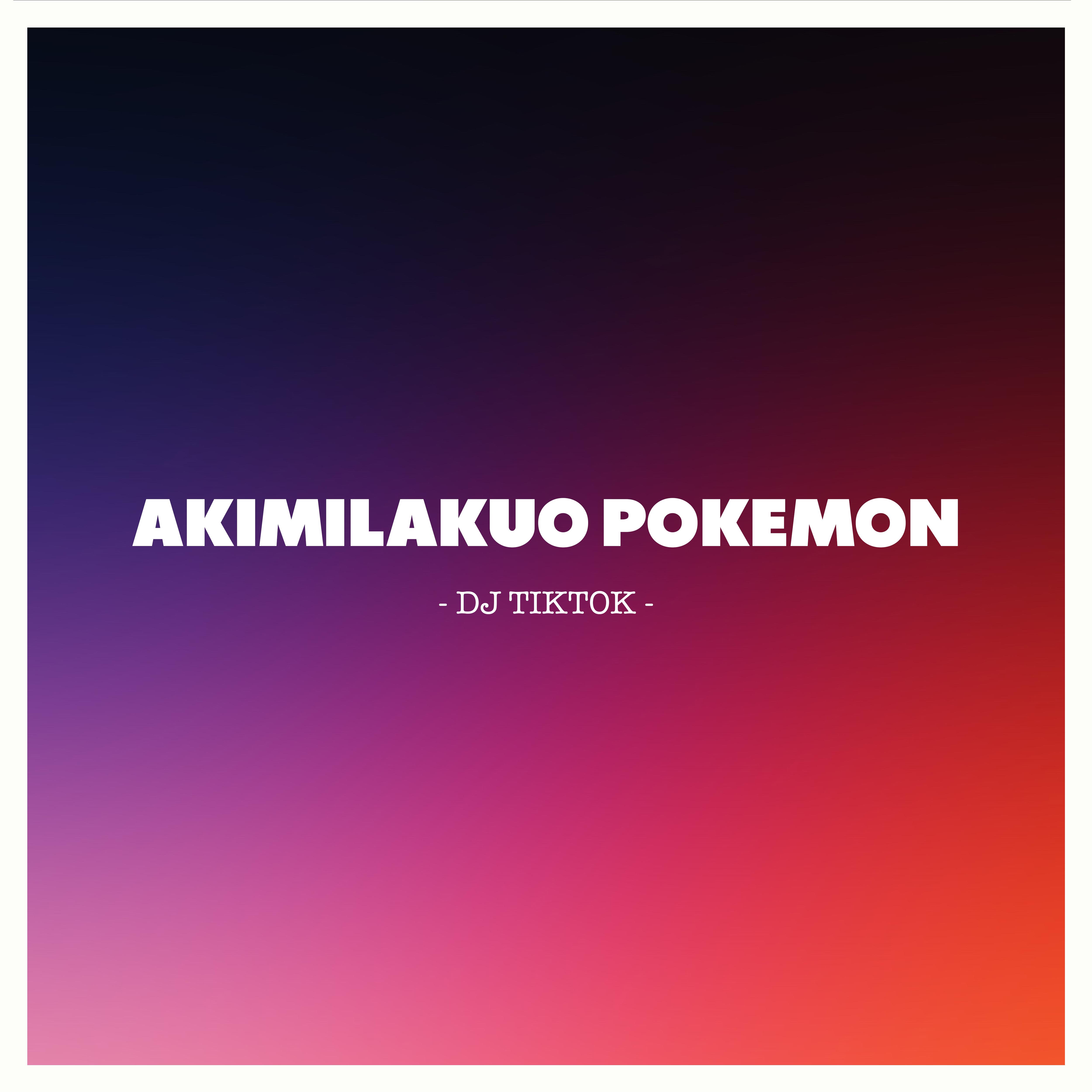 Akimilakuo Pokemon