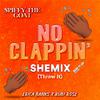 Spiffy The Goat - No Clappin' Shemix (Throw It)