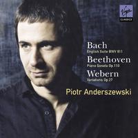 Bach: English Suite, Beethoven: Piano Sonata & Webern: Variations