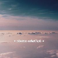 * stress relief lofi *