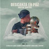 Descansa en Paz Justin Santos (feat. K Royal, Kaykay, Chriss Angel & Mathew)