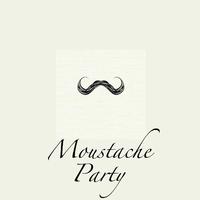 Moustache Party, Vol.1