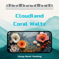 Cloudland Coral Waltz (Extraordinary Fantasies)