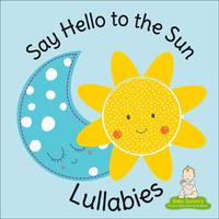 Say Hello To The Sun Lullabies