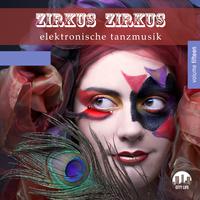 Zirkus Zirkus, Vol. 15 (Elektronische Tanzmusik)