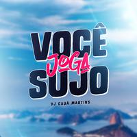 Você Joga Sujo