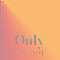 Only Sweet