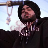 Chale Gabru Da Naa (Mashup)