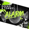 Dzeko & Torres - Alarm (Original Mix)
