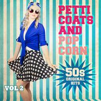 Petticoats and Popcorn - 50s Original Hits, Vol. 2