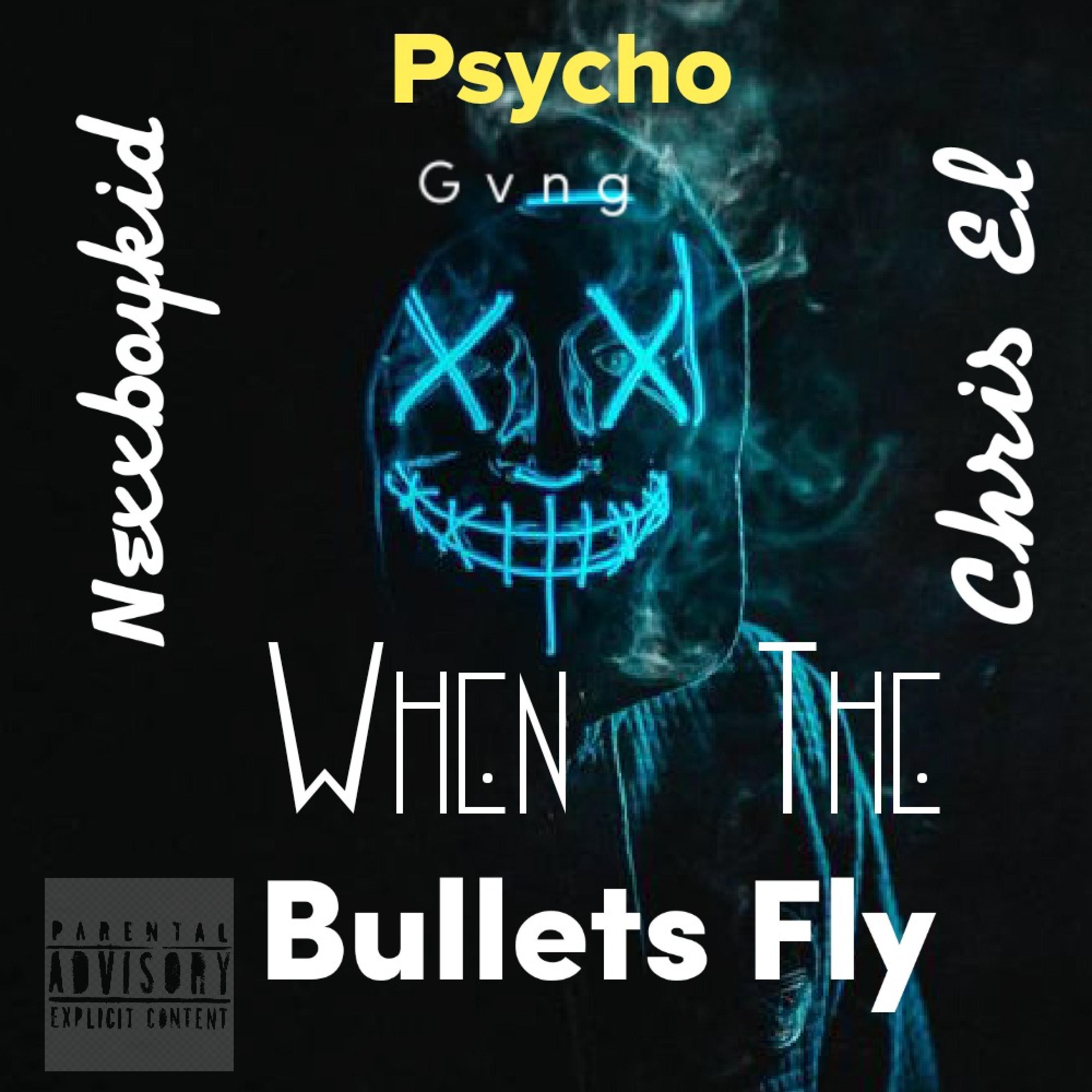 When The Bullets Fly (feat. Chris El)