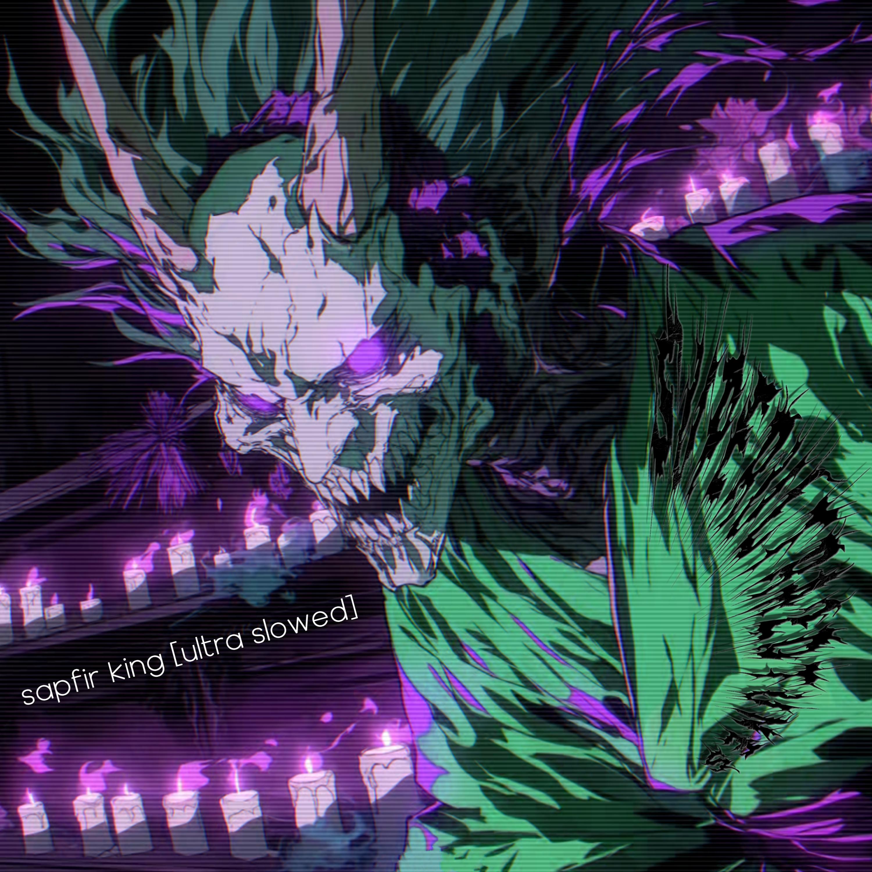 Sapfir King (Ultra Slowed)