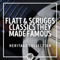 Flatt & Scruggs Classics They Made Famous: Heritage Collection