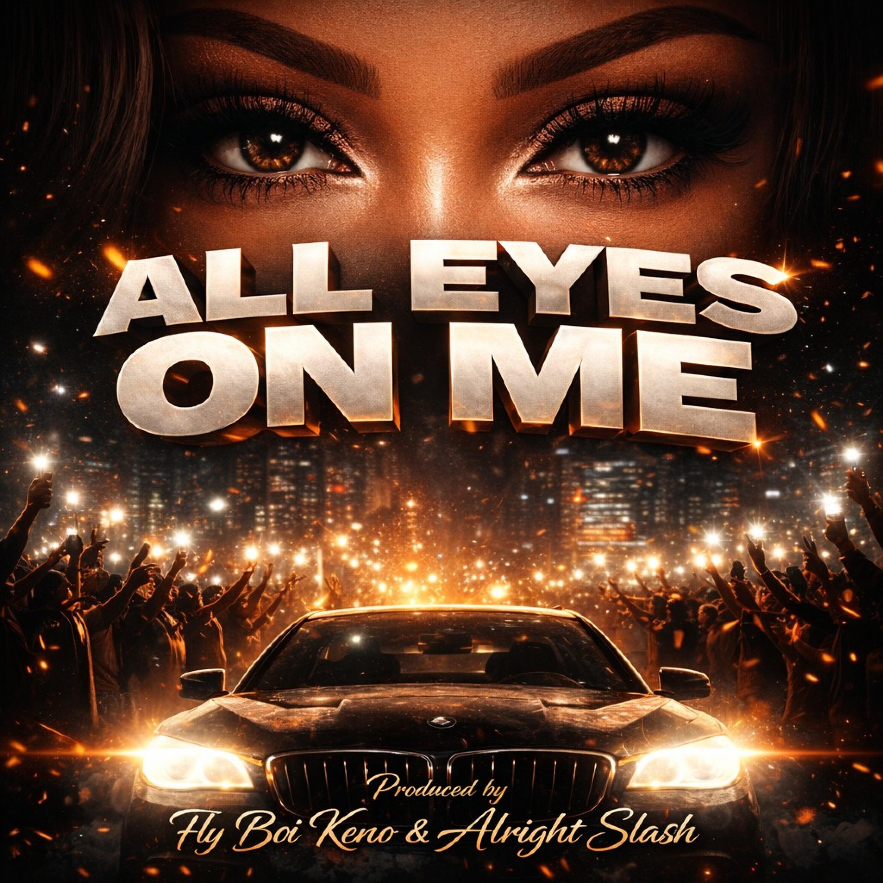 All Eyes On Me