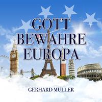 Gott bewahre Europa