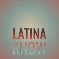 Latina Know