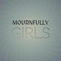 Mournfully Girls