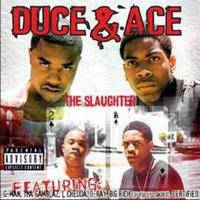 Duce & Ace The Slaughter