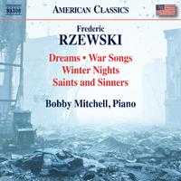 RZEWSKI, F.: Late Piano Works - Dreams / War Songs / Winter Nights / Saints and Sinners (B. Mitchell)