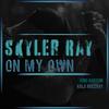 Skyler Ray - On My Own (feat. King Hansom & Kala Mulcahy)