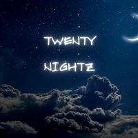 TWENTY NIGHTZ