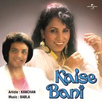 Kaise Bani