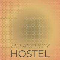 Melancholy Hostel