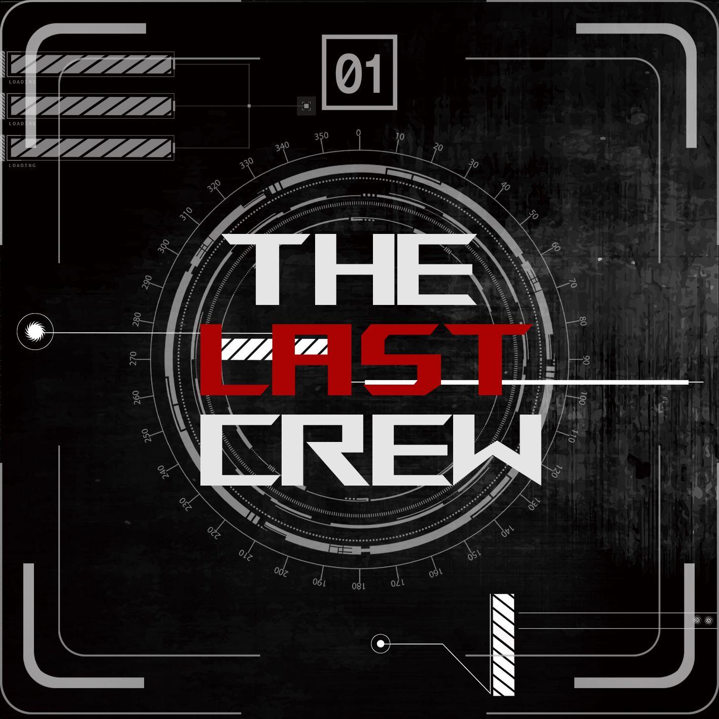 The Last Crew！