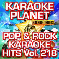 Pop & Rock Karaoke Hits, Vol. 218