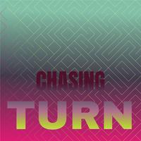 Chasing Turn