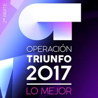 Operación Triunfo 2017 (Lo Mejor 2ª Parte)