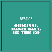 Best of Original Dancehall on the Go