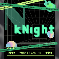 kNight（YNG48 Team NⅣ 1st Album）