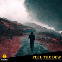 Feel the Dew - Soulful Abundance with Rain Nature Sounds, Vol. 10