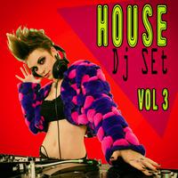 House Dj Set, Vol. 3