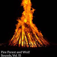 Fire Forest and Wolf Sounds, Vol. 15