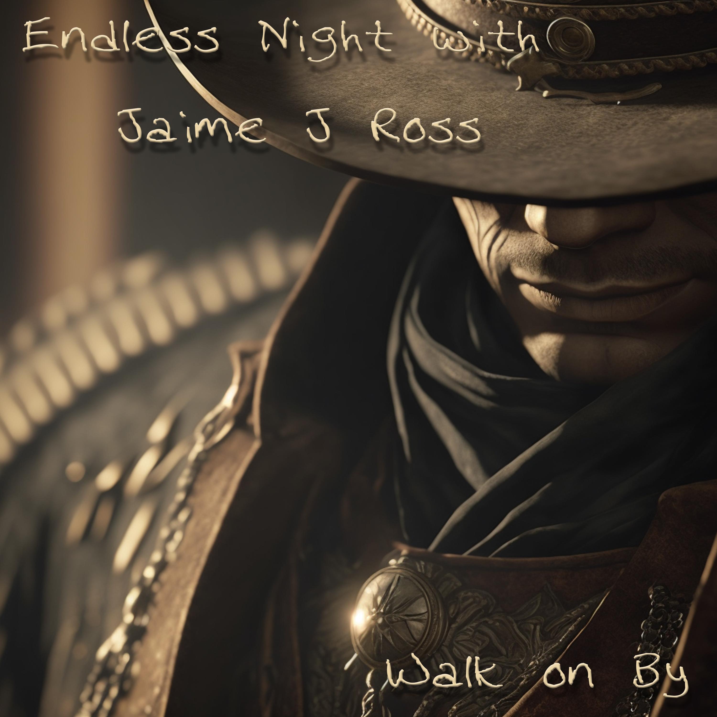 Walk on By (with Jaime J. Ross)
