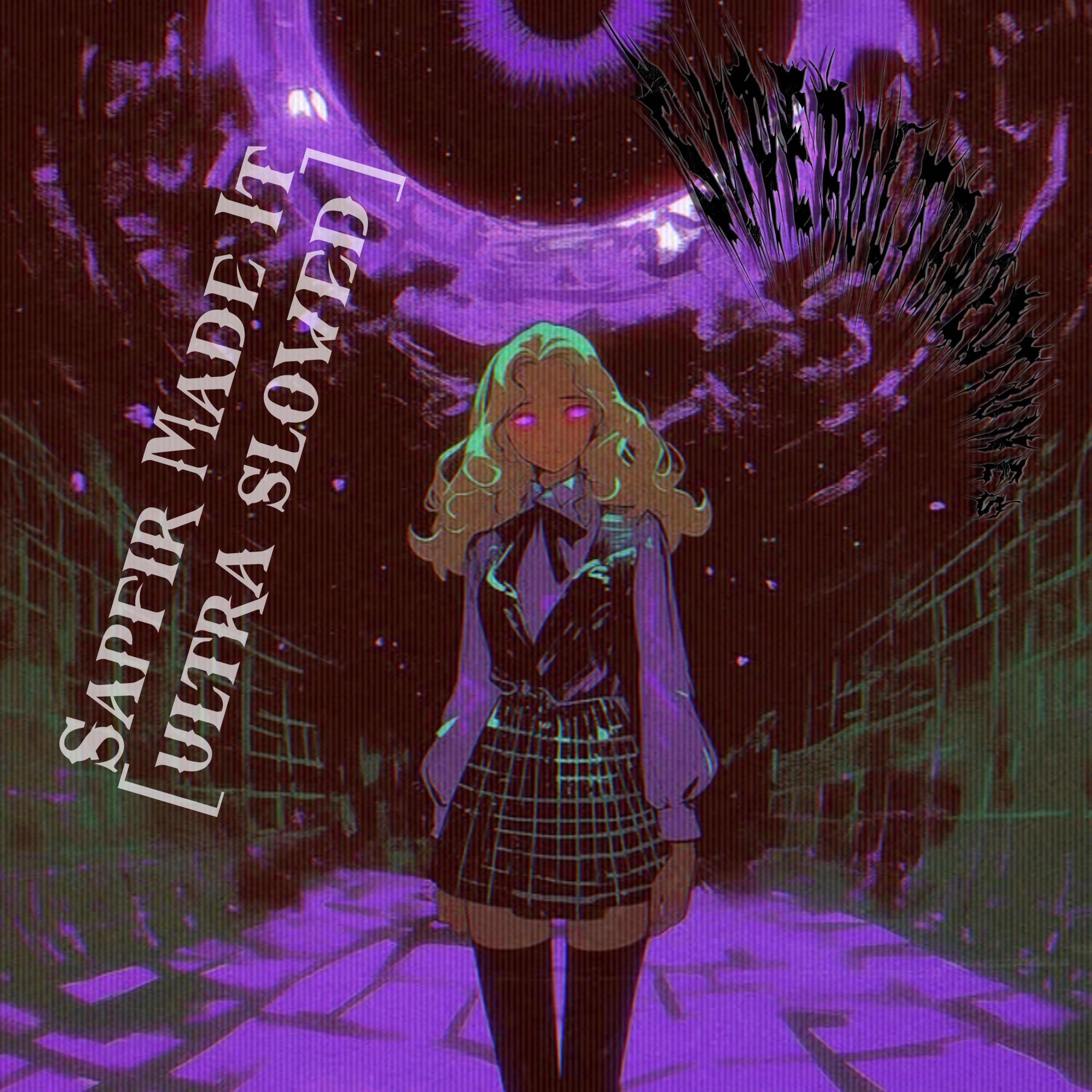 Sapfir Made It (Ultra Slowed)