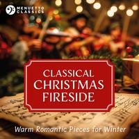 Classical Christmas Fireside: Warm Romantic Pieces for the Winter