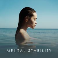 Mental Stability: Soothing and Healing Tunes to Lead You Peace of Mind