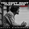 Bailey Zimmerman - You Don’t Want That Smoke. The Acoustic Version.