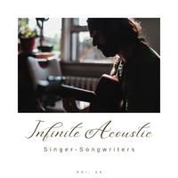 Infinite Acoustic: Singer-Songwriters, Vol. 11