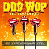 Doo Wop 'Til You Drop!