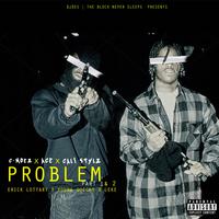 Problem (feat. Cali stylz, Young Quicks, Erick Lottary, Cito, C-Moez, Leke Lucas & The Block Never Sleeps)