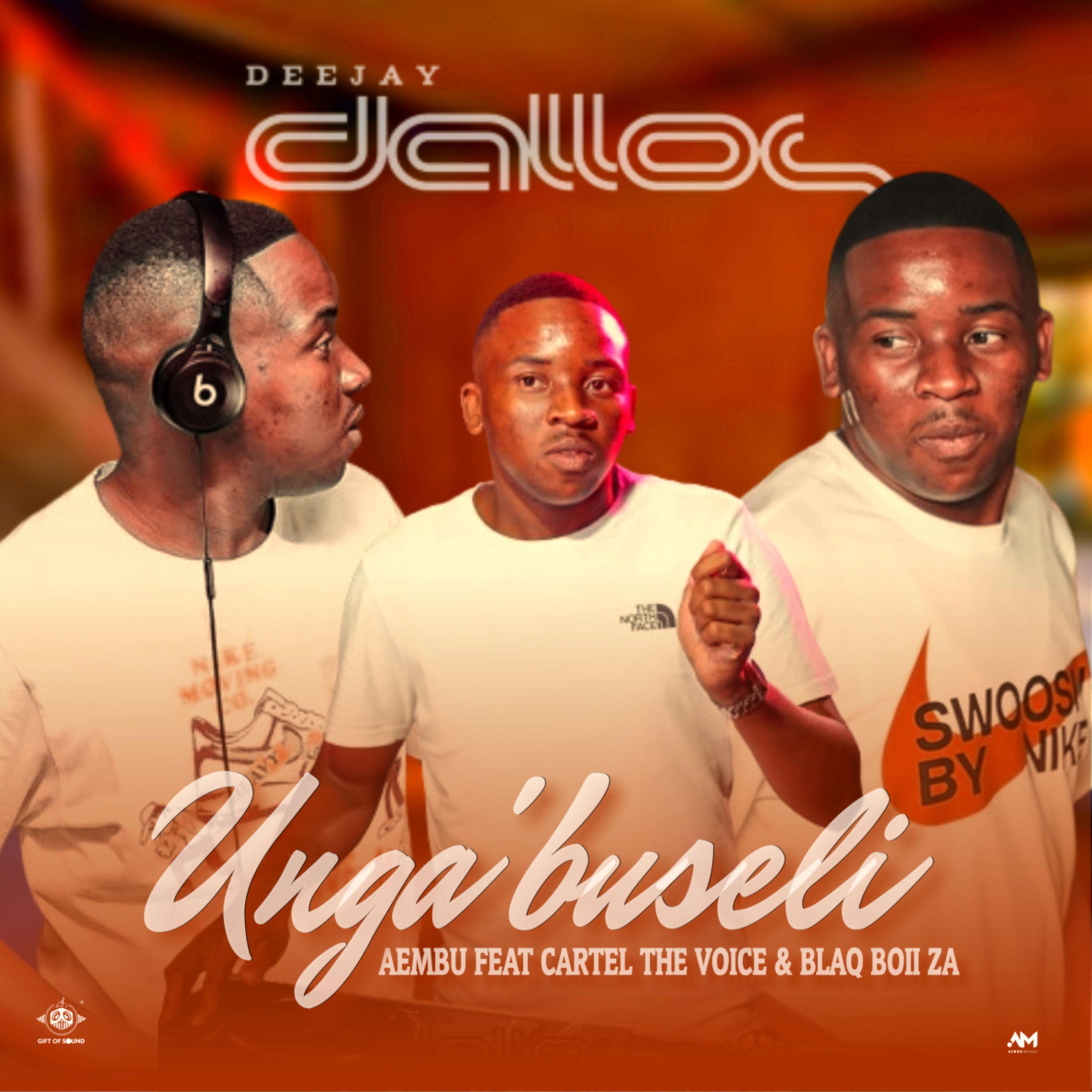 Unga'buseli (feat. Aembu, Cartel The Voice & Blaq Boii ZA)
