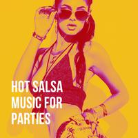 Hot Salsa Music for Parties