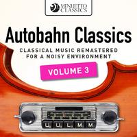 Autobahn Classics, Vol. 3 (Classical Music Remastered for a Noisy Environment)