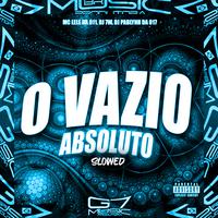 O Vazio Absoluto - Slowed