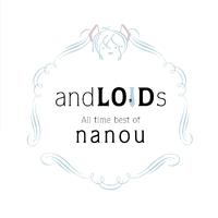 andLOIDs -All time best of Nanou-